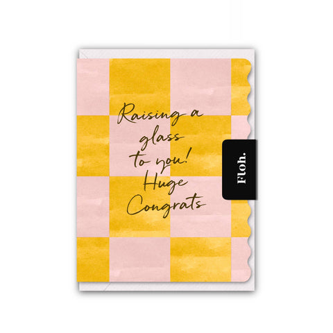 Raising a Glass to you! Card