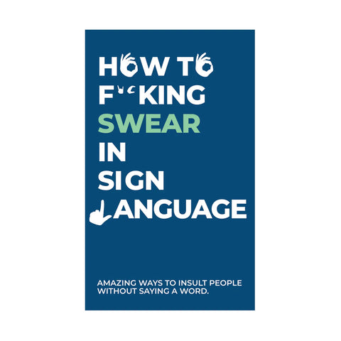 How To Swear In Sign Language
