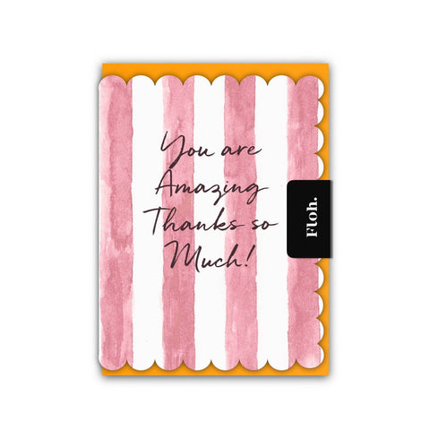 You are Amazing, Thanks So Much Card