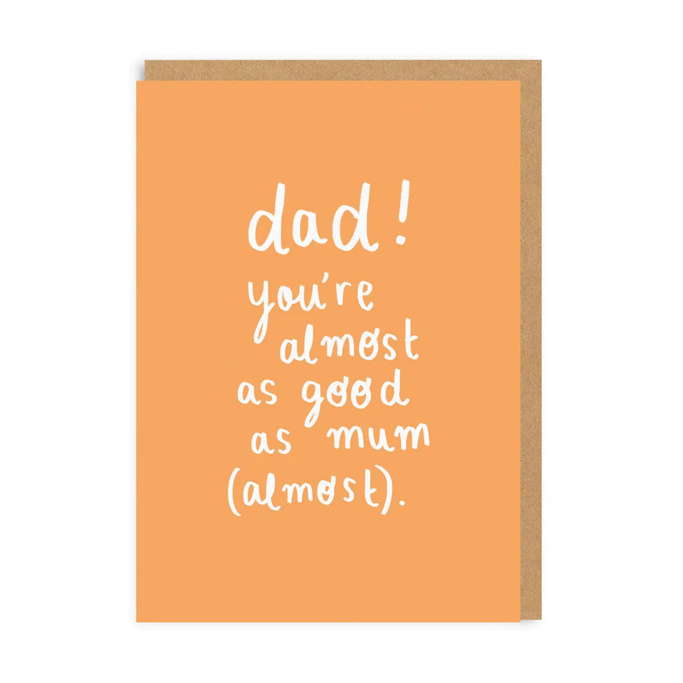 Almost As Good As Mum Greeting Card