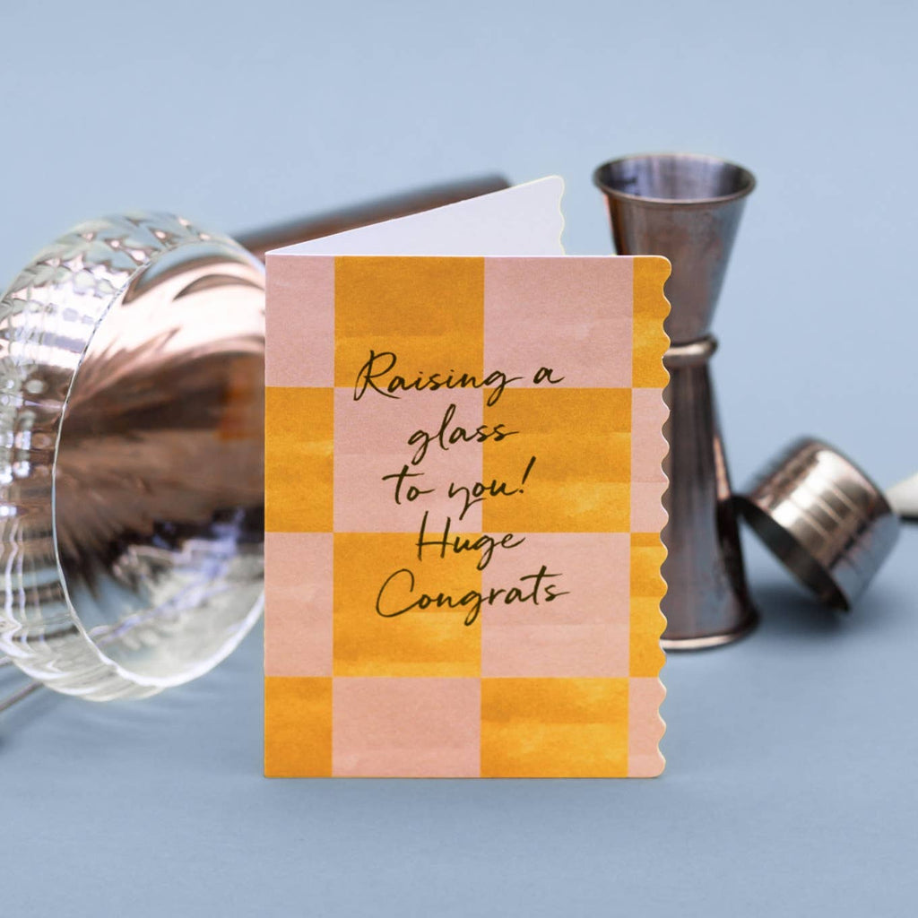 Raising a Glass to you! Card