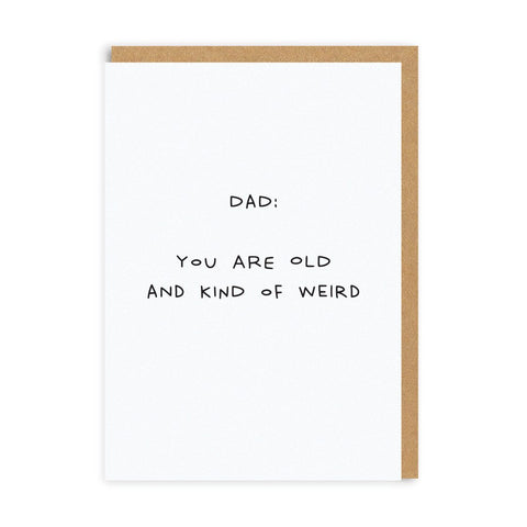 Dad Old And Weird Card